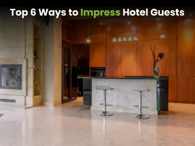 Top 6 Ways to Impress Hotel Guests & Boost Revenue in 2025